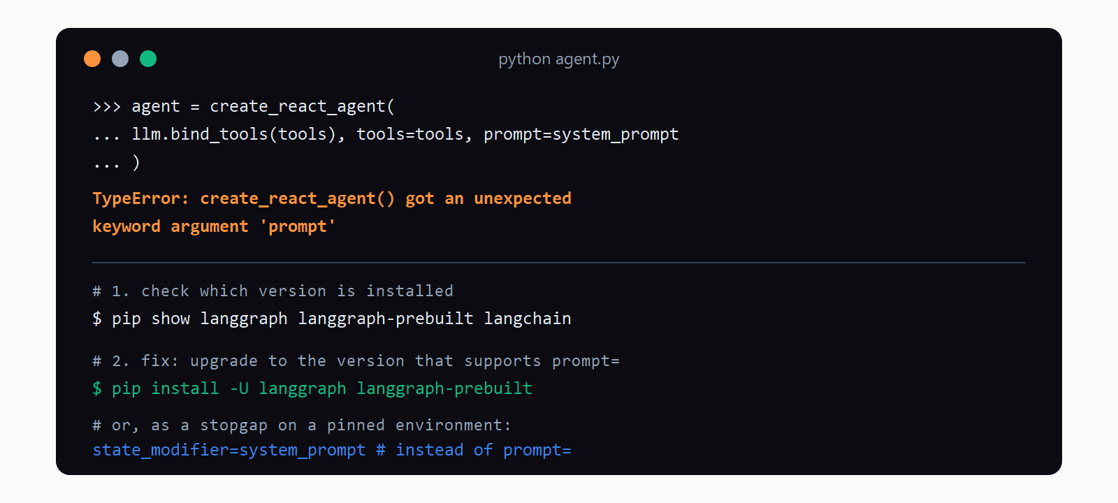 Terminal mock showing TypeError: create_react_agent() got an unexpected keyword argument 'prompt', followed by pip show langgraph langgraph-prebuilt langchain to check versions, pip install -U langgraph langgraph-prebuilt as the fix, and state_modifier=system_prompt as a stopgap.
