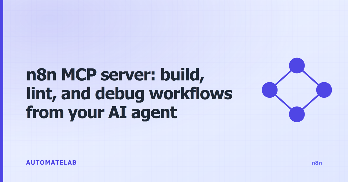 n8n MCP server: build, lint, and debug workflows from your AI agent