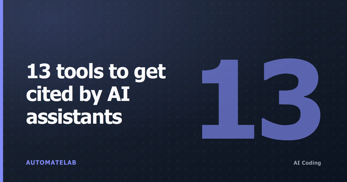 AutomateLab title card with a giant 13 numeral on a dark navy background and the headline 13 tools to get cited by AI assistants