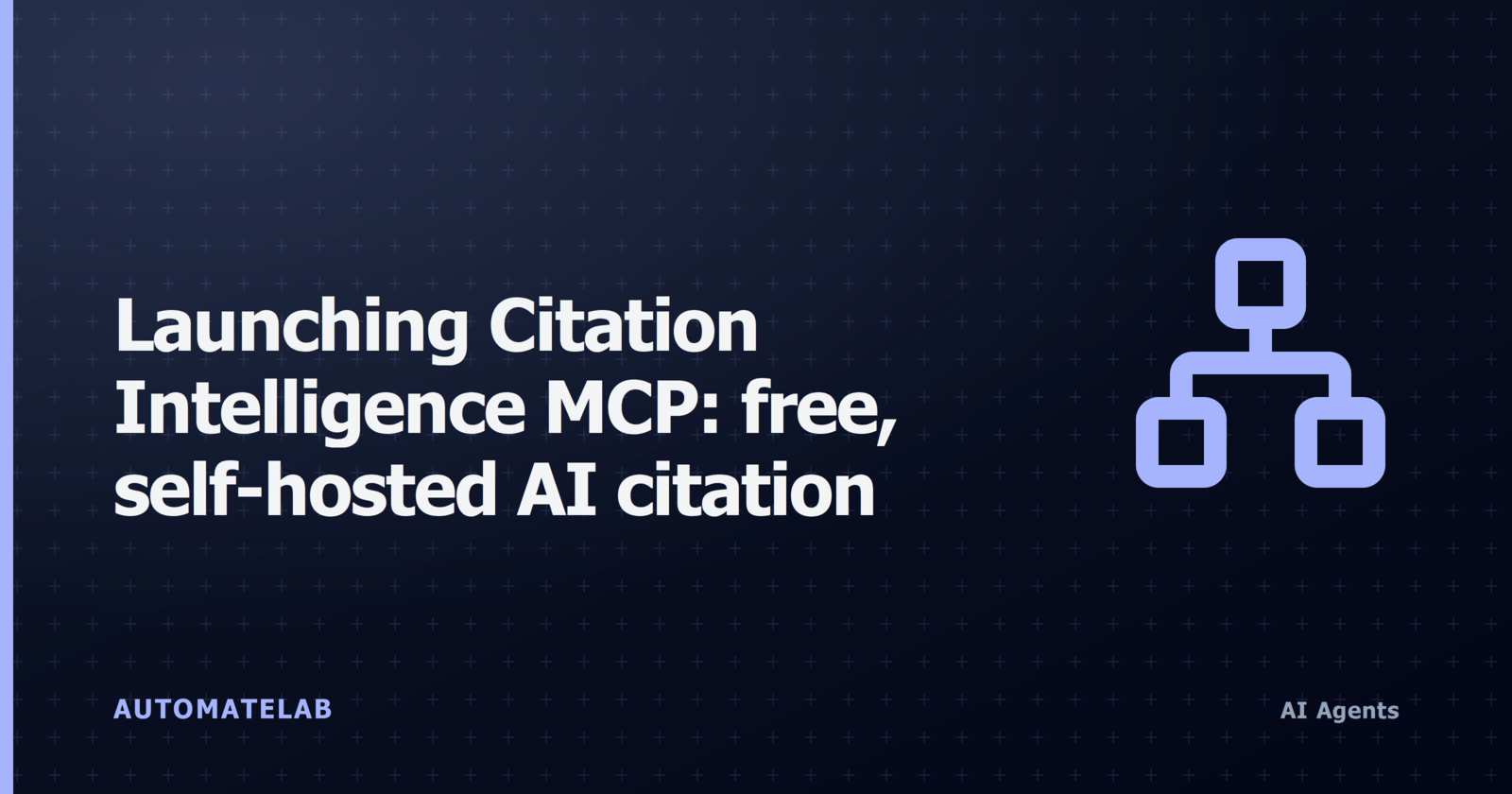 AutomateLab title card: 'Launching Citation Intelligence MCP, free, self-hosted AI citation tracking' on a dark blue gradient with a hierarchical network icon in indigo on the right.
