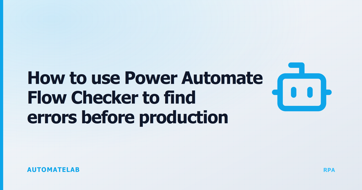 AutomateLab title card on the RPA palette: how to use Power Automate Flow Checker to find errors before production - with a bot icon