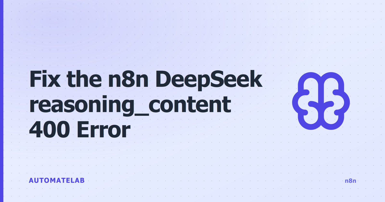 Title card: Fix the n8n DeepSeek reasoning_content 400 Error