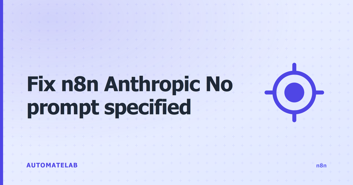 Fix n8n Anthropic tools failing with "No prompt specified"