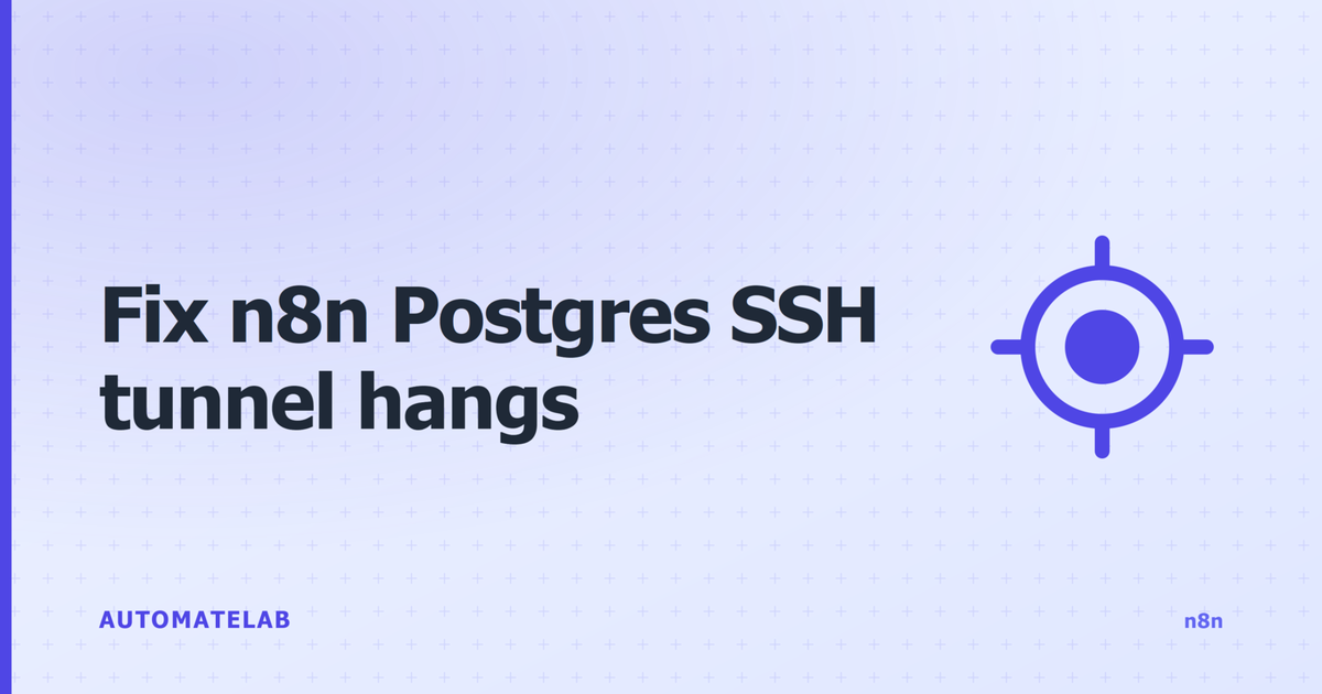 n8n Postgres SSH tunnel hangs: diagnosis and workarounds